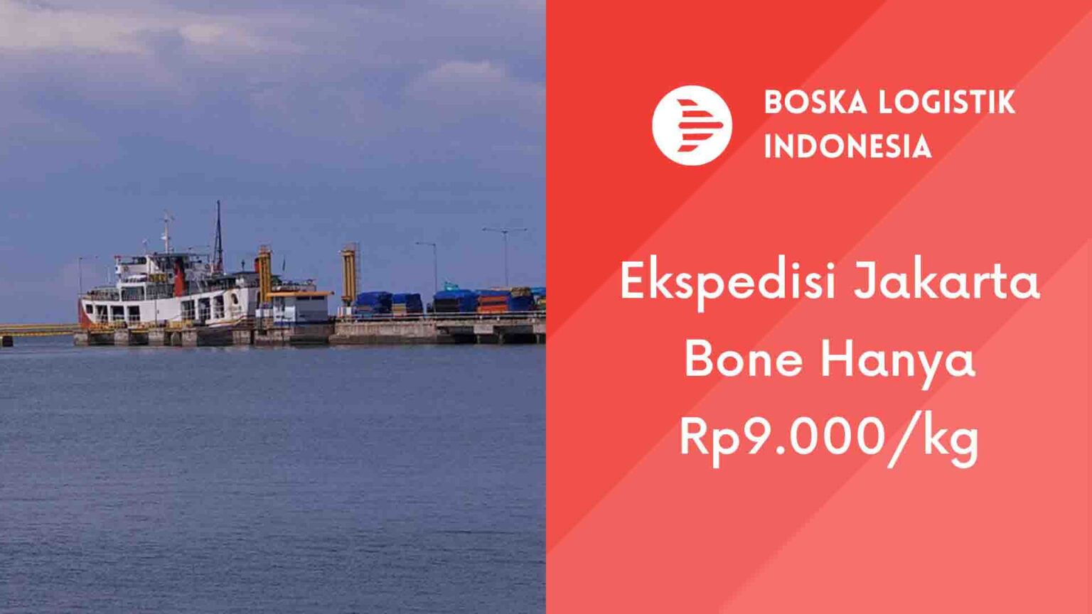 Ekspedisi Jakarta Bone Sulawesi Selatan Murah Boska Logistik Jasa