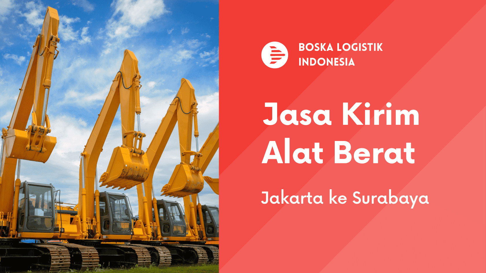 Jasa Kirim Alat Berat Jakarta Surabaya Terpercaya | Boska Logistik ...