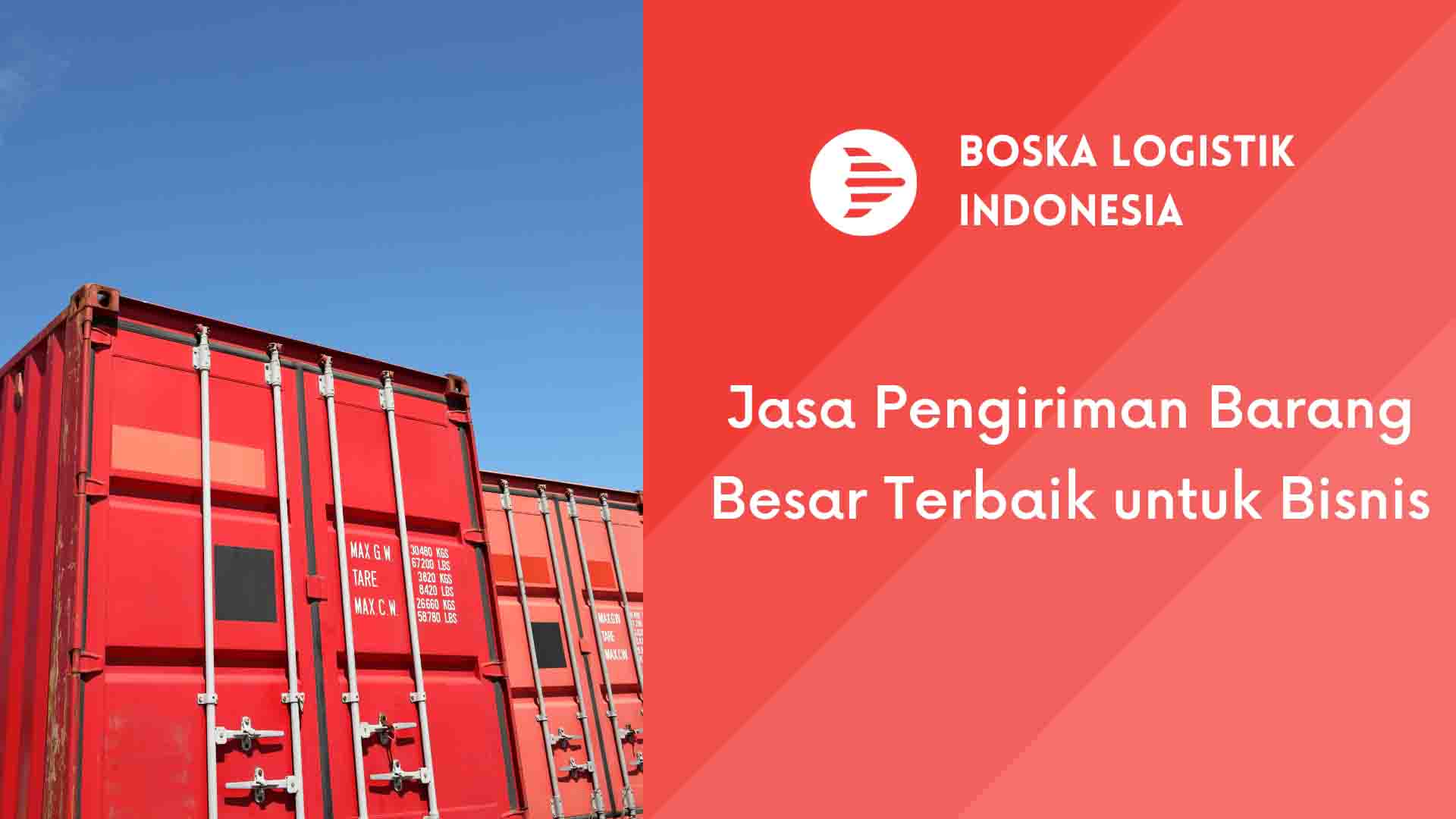 Jasa Pengiriman Barang Besar Terbaik Untuk Bisnis | Boska Logistik ...