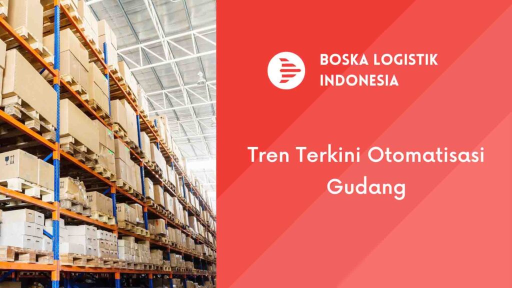 Tren Otomasi Logistik Gudang dengan Sistem Robotik di 2024: Masa Depan Industri Logistik