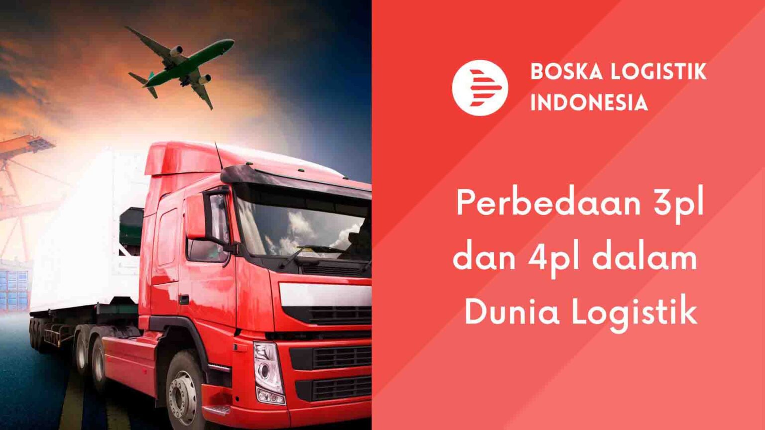 Perbedaan 3pl Dan 4pl Dalam Dunia Logistik Yang Harus Kamu Ketahui ...