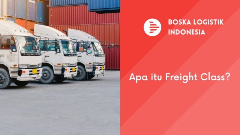 Penjelasan Lengkap Apa Itu Freight Class